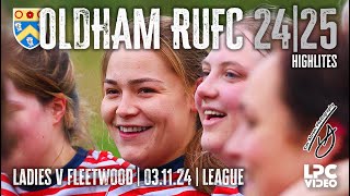 Oldham Ladies RUFC v Fleetwood Ladies RUFC  031124 [upl. by Drehcir]