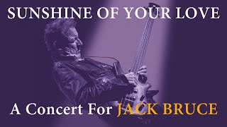 Sunshine Of Your Love  A Concert For Jack Bruce Full Concert Video [upl. by Amalee]