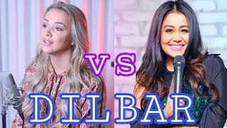 Dilbar Cover Song Emma Heester vs Neha kakkar [upl. by Ahsirahc]