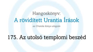 A rövidített Urantia Írások  175 rész [upl. by Hannavas]