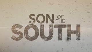 SON OF THE SOUTH quotTrailerquot [upl. by Artinek]