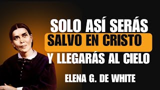 LIBRO DE ELENA G DE WHITE REAVIVAMIENTO MODERNO CAP 5 SALVADOS SOLAMENTE EN CRISTO [upl. by Ahsuatan]