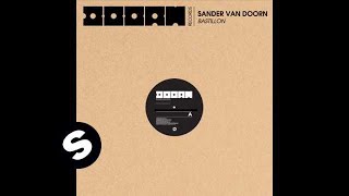 Sander van Doorn  Bastillon Original Mix [upl. by Carn]