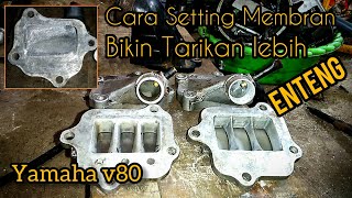 Bikin Tarikan Yamaha v80 Jadi Enteng Dan Lebih Bertenaga  REED VALVE modification Yamaha v80 [upl. by Nama719]