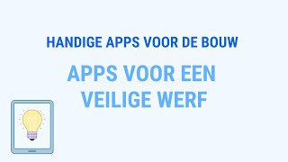 Handige apps voor de bouw  Apps voor een veilige werf [upl. by Eerrahs]