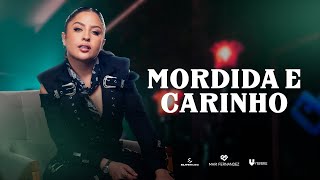 Mari Fernandez  MORDIDA E CARINHO clipe Oficial [upl. by Radferd]