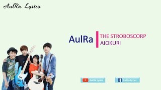 Lyrics The STROBOSCORP  Aiokuri HD [upl. by Abbotsun]