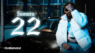 Samara  22 Official Music Video [upl. by Ecirtap721]