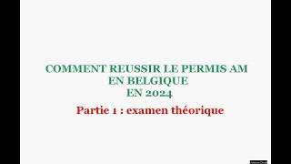 Jai réussi le Permis AM Belqique 2024 Partie 1 examen théorique [upl. by Stanislas]