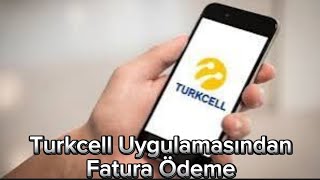 Turkcell Uygulamasından Fatura Ödeme  Turkcell Fatura Ödeme [upl. by Adahsar]