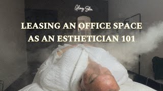 My Experience Leasing an Office Suite as an Esthetician  Cosmetology [upl. by Trilley]