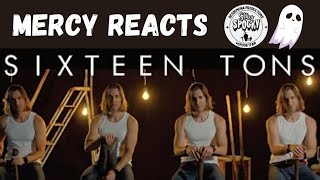 Mercy Reacts Sixteen Tons Cover by Geoff Castellucci [upl. by Holly]