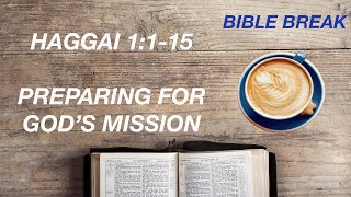 Haggai 1115  Get ready for Gods mission [upl. by Devlen239]