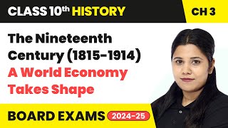 The Nineteenth Century 18151914  Class 10 History Chapter 3  CBSE 202425 [upl. by Lenoil]