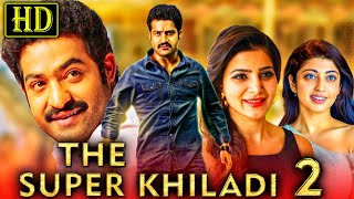 The Super Khiladi 2 HD  Telugu Hindi Dubbed Movie  JrNTR Samantha  द सुपर खिलाडी २ [upl. by Nomrac]