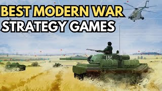 Have You Play These 15 Best Modern War Strategy Games [upl. by Akeyla]