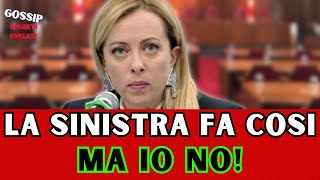 🛑 LA SINISTRA FA COSI❗️ MA IO NO❗️ GIORGIA MELONI ROMPE IL SILENZIO❗️ [upl. by Eicart]