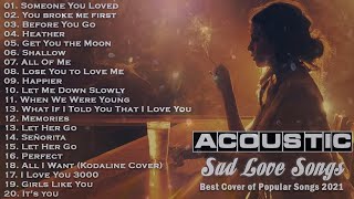 Greatest Acoustic Sad Songs 2021 Lyrics  Best Sad songs playlist 2021 that will make you cry 💔 [upl. by Medora646]