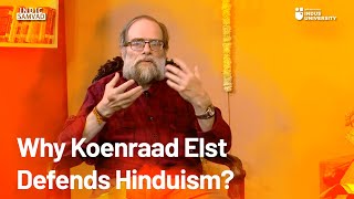 Why Koenraad Elst defends Hinduism   Elst and Bhyrappa [upl. by Elsie]