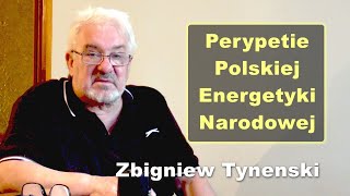 Perypetie Polskiej Energetyki Narodowej  Zbigniew Tynenski [upl. by Fielding]