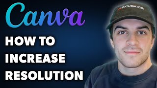 How to Increase Resolution in Canva Full 2024 Guide [upl. by Saihttam919]