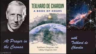 Kathleen Deignan CND and Libby Osgood CND  quotTeilhard de Chardin  A Book of Hoursquot [upl. by Shelley]