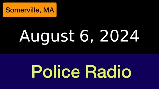 August 6 2024 Somerville Police Radio [upl. by Kcin]