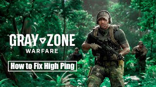 How to fix Gray Zone Warfare high ping [upl. by Maccarthy447]