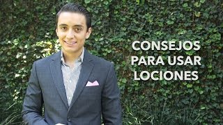 Consejos para usar lociones  Humberto Gutiérrez [upl. by Aihn948]