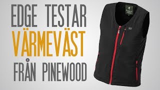 Edge testar Värmeväst från Pinewood [upl. by Haodnanehs]