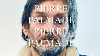 PIERRE PALMADE PIERRE PALMADE [upl. by Sible]