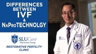 The Differences Between NaproTechnology and IVF  SLUCare Restorative Fertility Clinic [upl. by Eniliuqcaj771]