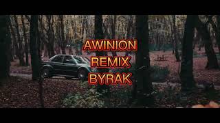 BYRAK  AWINION REMIX [upl. by Halik166]