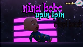 NINA BOBO  LAGU PENGANTAR TIDUR VERSI UPIN IPIN BIKIN NGANTUK NO LIRIK [upl. by Patty]