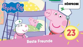 Peppa Pig Hörspiele Folge 23 Beste Freunde  Hörprobe zum Hörspiel Peppa Wutz [upl. by Neyu]