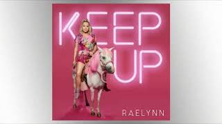 RAELYNN  KEEP UP [upl. by Dougherty]