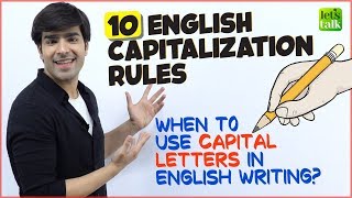 10 Rules Of Capitalisation  When To Use Capital Letters In English Writing  English Grammar Lesson [upl. by Ellehsim]