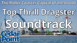 Cedar Point  Top Thrill Dragster Soundtrack [upl. by Notniw992]