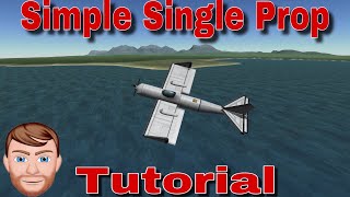 Kerbal Space Program Propeller Plane Tutorial [upl. by Rooney]