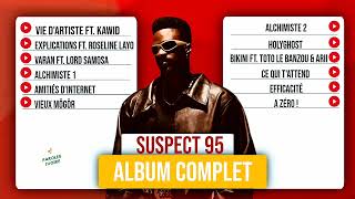 Suspect 95 Alchimiste Album complet [upl. by Eanil434]