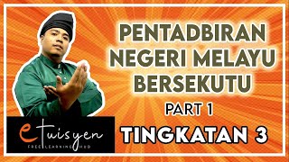 eTuisyen TINGKATAN 3 SEJARAH Bab 3  Pentadbiran Negeri Melayu Bersekutu Part 1 [upl. by Enihpesoj]