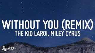 The Kid LAROI Miley Cyrus  WITHOUT YOU Lyrics [upl. by Sine]