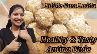 Antina Unde  Edible Gum Laddu Recipe  Goond Ke Laddo  Festival Sweets Recipe  Nutritious Sweet [upl. by Santana]