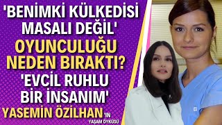 YASEMİN ERGENE ÖZİLHAN  Efsane Dizi Doktorların Elası Yasemin Ergene Özilhan Kimdir [upl. by Hpotsirhc273]