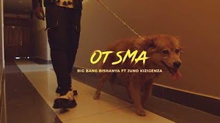 OTSMA  BigBang BISHANYA ft Juno KIZIGENZA Official Video [upl. by Sello283]