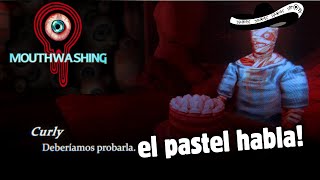 Mouthwashing el pastel habla Gameplay completo [upl. by Macnamara225]