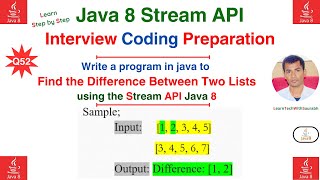 Q52 Find the Difference Between Two Lists using the Java 8 Streams API [upl. by Oisangi588]