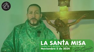 Padre Chucho  La Santa Misa  Martes 5 de noviembre [upl. by Anihs28]