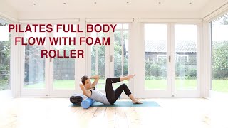 Pilates Full Body Flow With The Foam Roller 40 mins [upl. by Rostand]