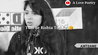 Ki Vo Tumse Rishta Tod Ke  Poetry By Swastika Rajput  Whatsapp Status  with Lyrics [upl. by Danielle33]